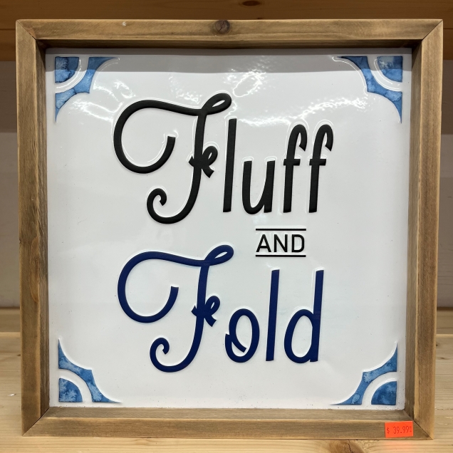 Fluff And Fold Sign