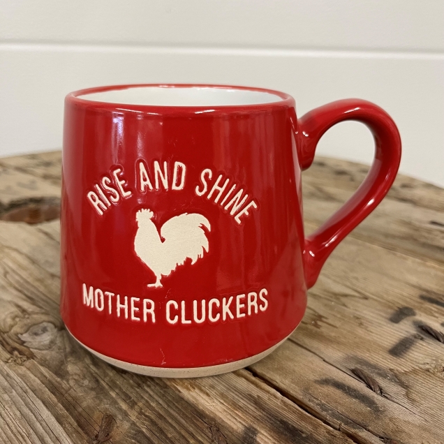 Rise And Shine Mother Cluckers