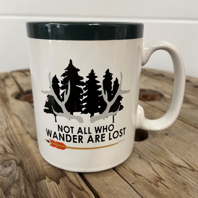 Not All Who Wander Are Lost Mug